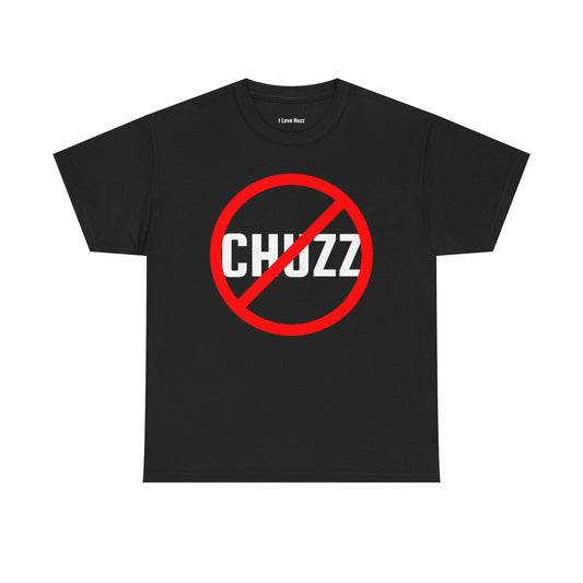 No Chuzz Tee