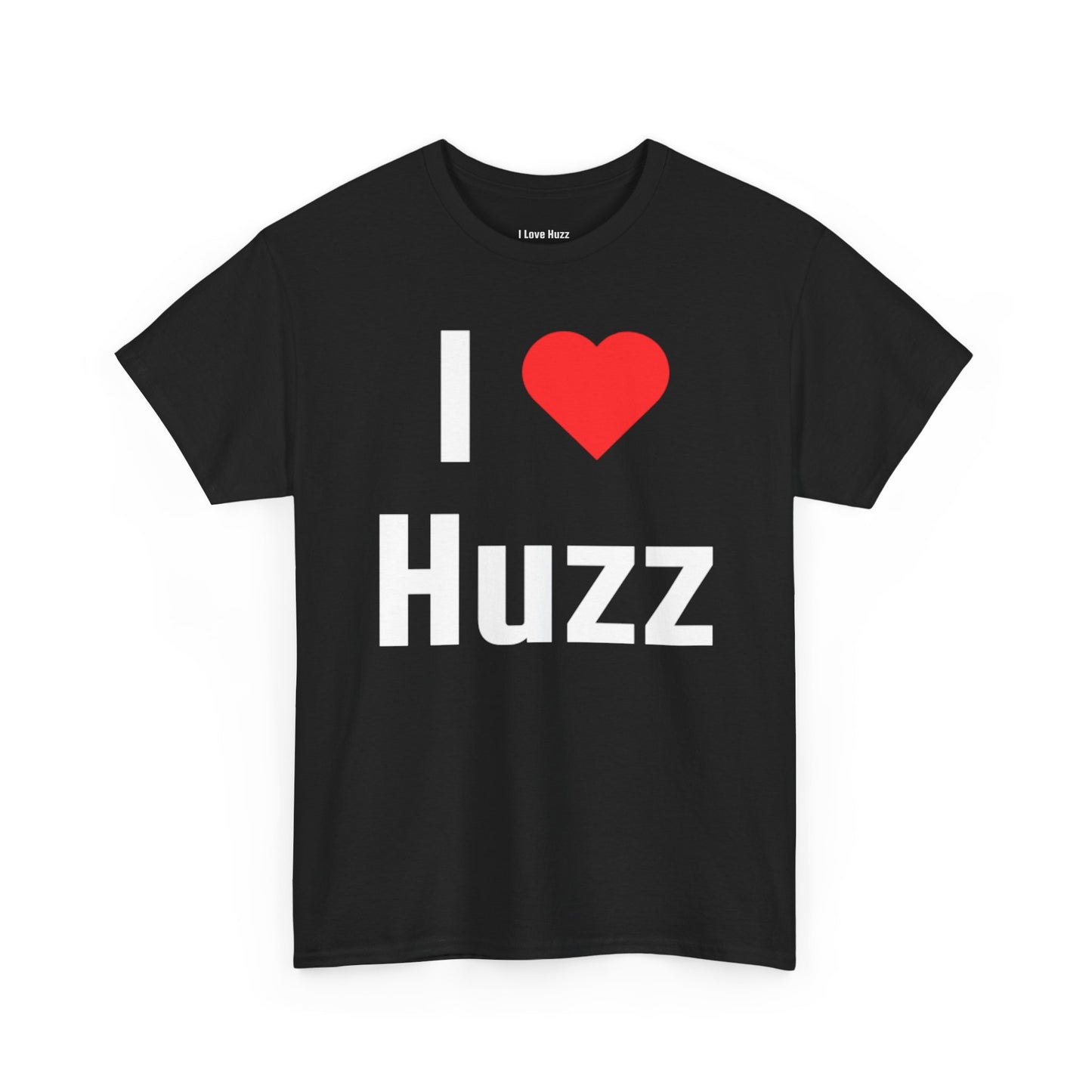 I love Huzz Tee