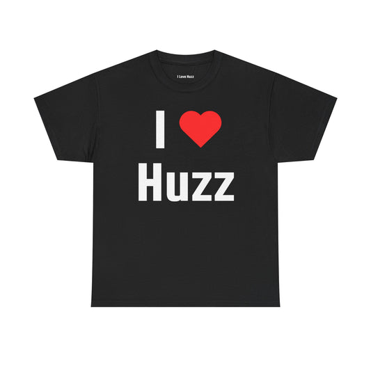 I love Huzz Tee
