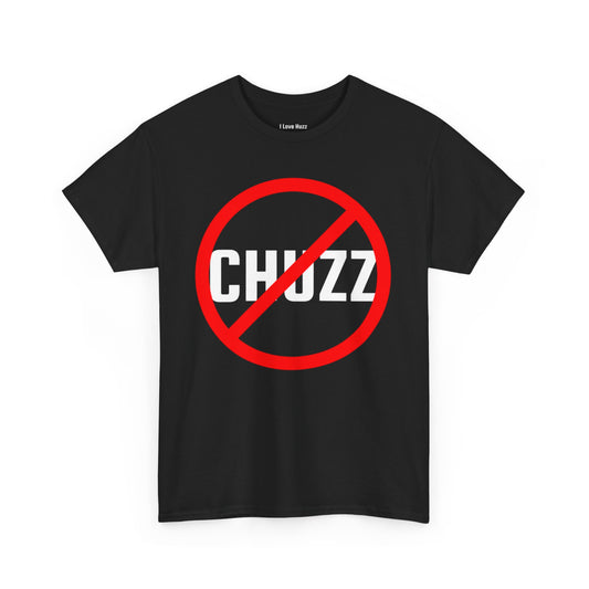 No Chuzz Tee